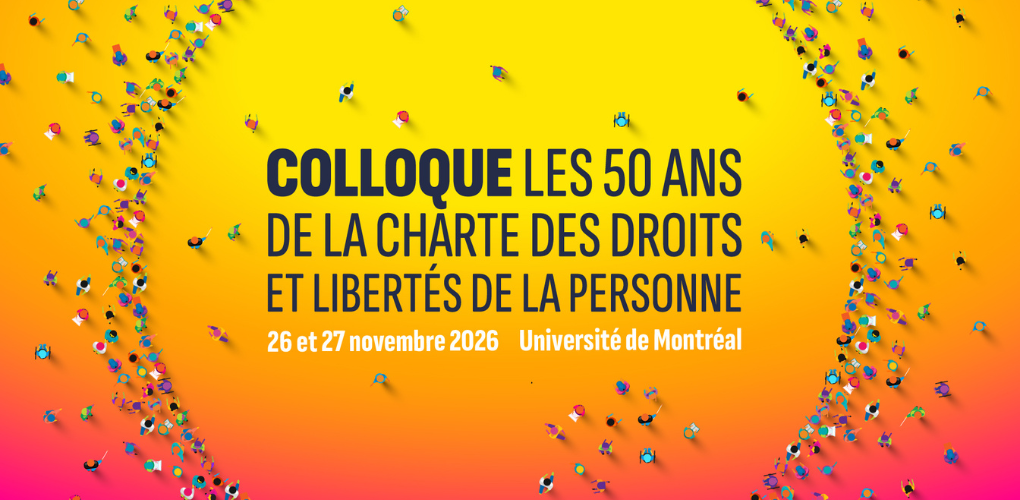 Dessin d'une foule en arrière plan formant un cercle entaourant les mots : Colloque Les 50 ans de la Charte, 26 et 27 novembre, Université de Montréal.