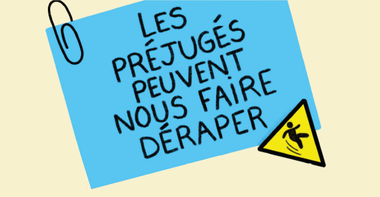 Affiche | Les préjugés peuvent nous faire déraper