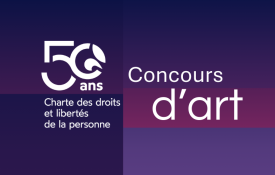Des œuvres engagées pour les droits : dévoilement des lauréates et lauréats du concours d’art soulignant les 50 ans de la Charte