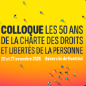 Un colloque d’envergure pour souligner les 50 ans de la Charte québécoise